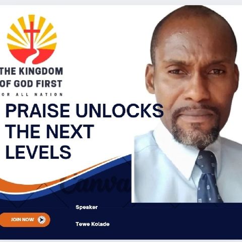 PRAISE UNLOCKS THE NEXT LEVEL