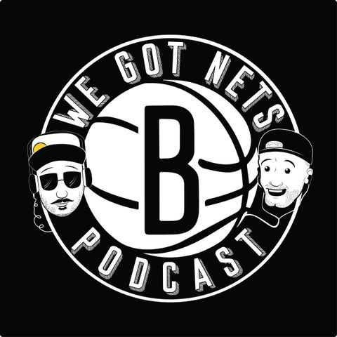 We Got Nets Episode 7 - Live from the Cabin, Playoff Odds, Podcast Philosophy and Crunch-Time Guys 7/30/19