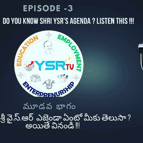 Episode 3 - YSR AGENDA JUST LISTEN BY JUSTANIL