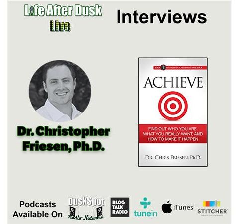 Life After Dusk Live - Dr. Chris Friesen, Ph.D.