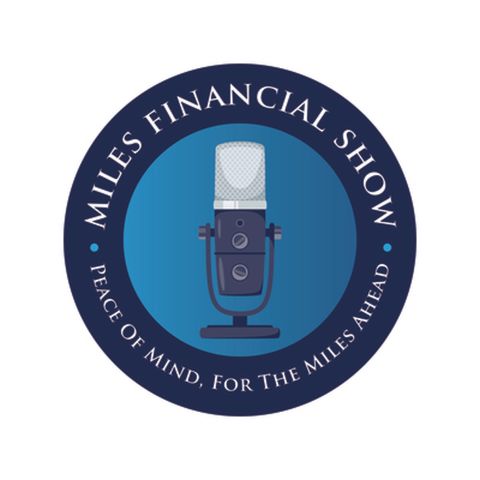 Miles Financial Show 05-28-22