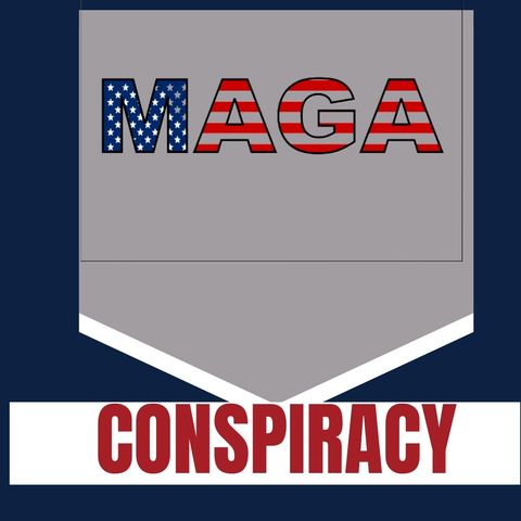 MAGA Conspiracy