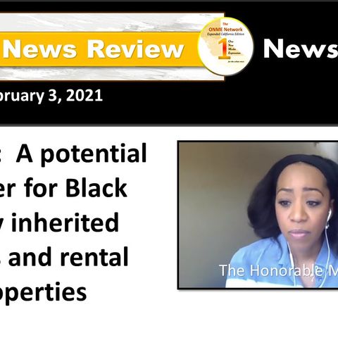 ONR 2-3-21:  Prop 19:  A potential disaster for Black family inherited homes and rental properties