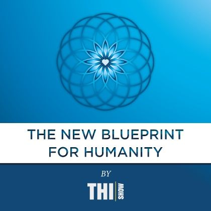 The New Blueprint for Humanity Part 2