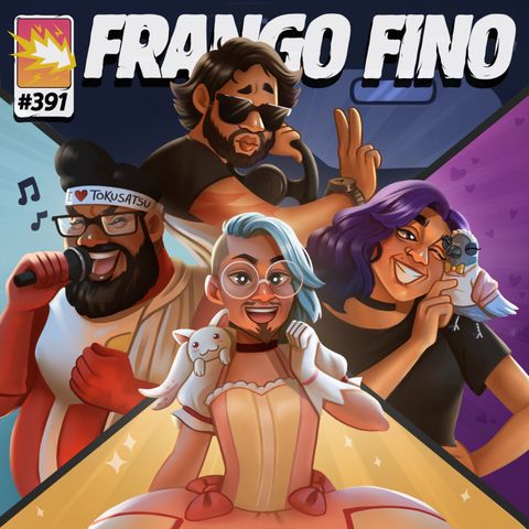 FRANGO FINO 391 | GOSTO MESMO! E DAÍ?!