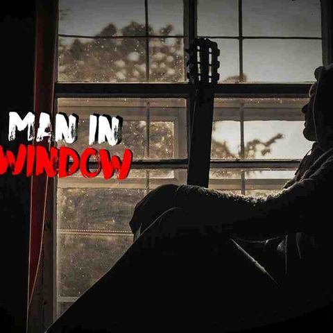 The Man in the Window