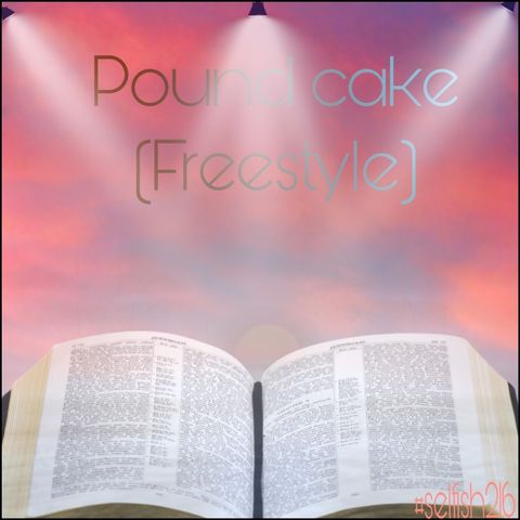Pound cake (freestyle)