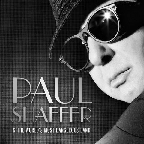 Paul Shaffer And The Worlds Most Dangerous Band