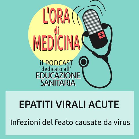 Ep.50 | Epatiti virali acute