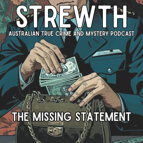 The Missing Statement - Australian True Crime