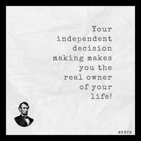 Your independent decision making makes you the real owner of your life!