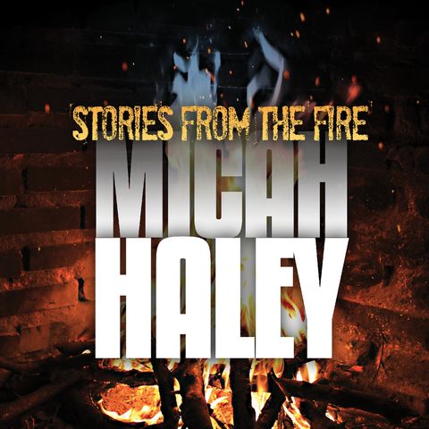 Intro | Stories From The Fire | A Horror Podcast | micahhaley.com