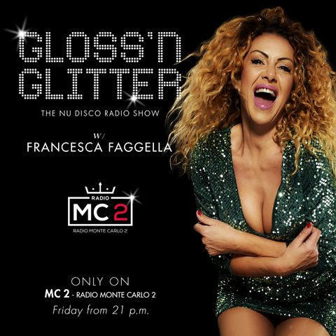 Gloss 'N Glitter #21 - The New Disco Radio Show by Francesca Faggella
