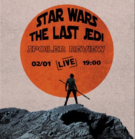Star Wars: The Last Jedi - Spoiler Review (LIVE SHOW) feat Δημήτρης Μανσούρ PhDc ~ Monkey Bros Show