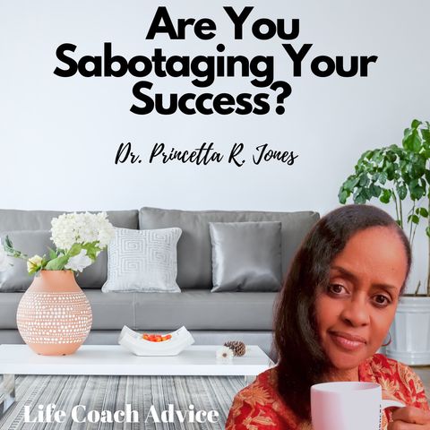 Are You Sabotaging Your Success?
