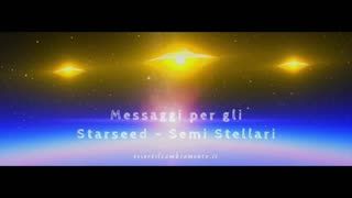 Messaggi per gli Starseed - Semi Stellari dell'Equipaggio di Terra