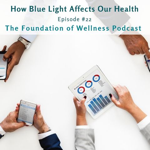 #22 How Blue Light Affects Sleep, Brain, Children, Eyesight, Depression, Skin, and More