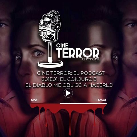 Cine Terror - El podcast - s01e01 - El conjuro 3