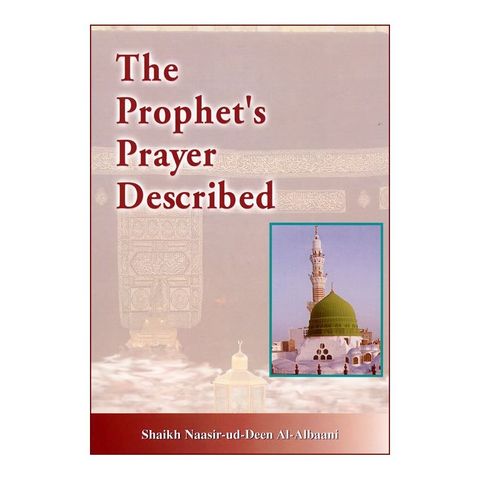 The Prophet’s Prayer desrcibed The Chapter Of (Tashahud) 12/10/2021