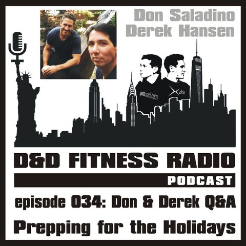 Episode 034 - Don and Derek Q and A:  Prepping for the Holidays