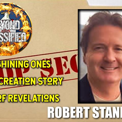 The Shining Ones - Our Creation Story - Era of Revelations with Robert Stanley