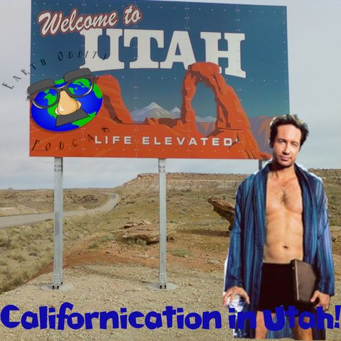 Earth Oddity 59: Californication in Utah