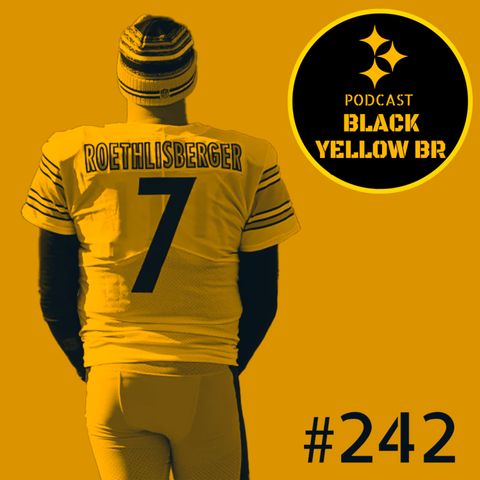 BlackYellowBR 242 - Steelers at Bengals Semana 12 2021