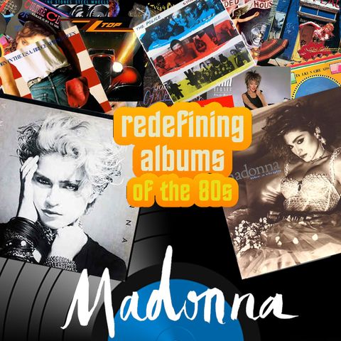 Pop Muzik Presents Redefining Albums - Madonna