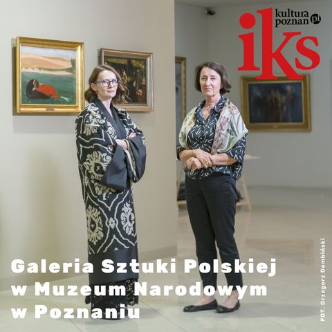 #53 Galeria Sztuki Polskiej w Muzeum Narodowym - rozmowa Agnieszki Nawrockiej