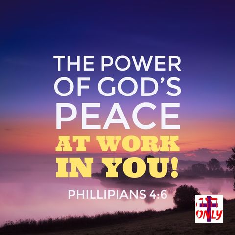The Power of God's Peace Actively at Work in You Guard Your Heart and Mind.