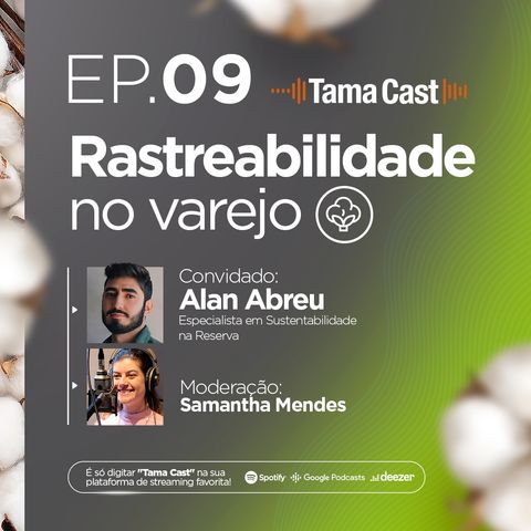 Tama Cast | Ep 9º: Rastreabilidade no varejo com Alan Abreu