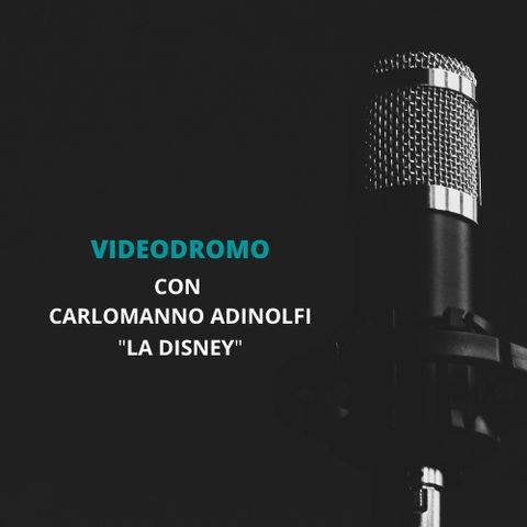 VIDEODROMO – LA DISNEY