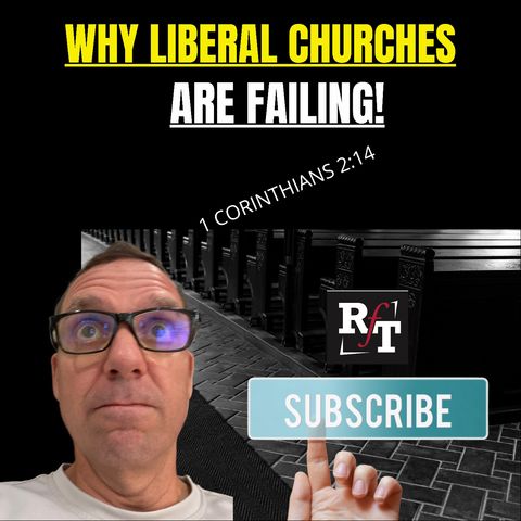 Why Liberal Churches Are FAILING - 10:5:21, 6.04 PM