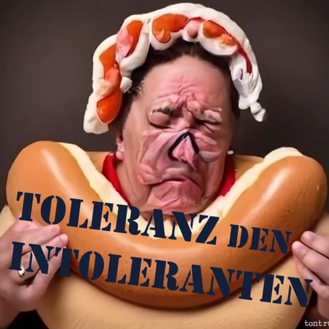 Toleranz den Intoleranten