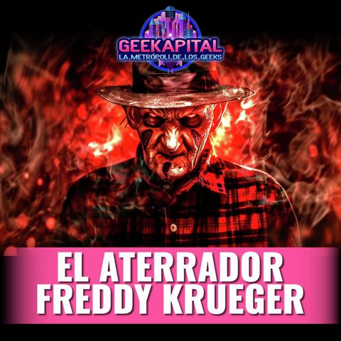 El aterrador Freddy Krueger