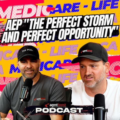 Episode 55: AEP "The Perfect Storm and Perfect Opportunity"