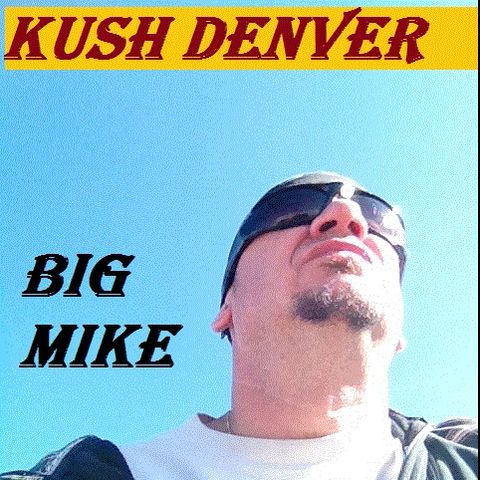 KUSHDenver The Wake&Bake Big Mike