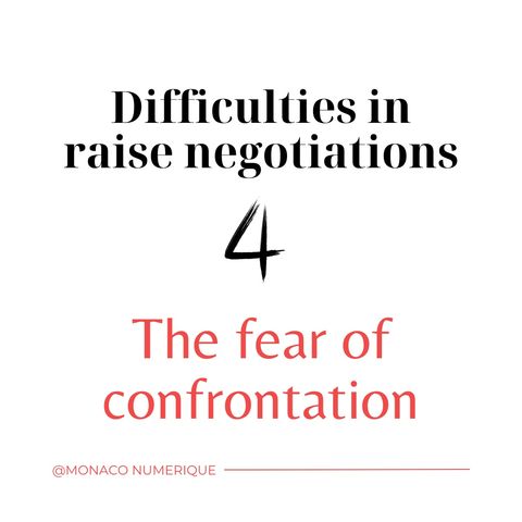 4. A common obstacle in asking for a Raise: THE FEAR OF CONFRONTATION