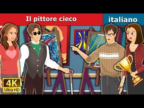 012. Il pittore cieco  Blind Painter Story in Italian  Fiabe Italiane