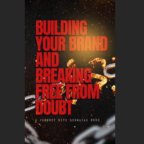 Shemaiah Reed's Free Audiobook: "Building Your Brand and Breaking Free from Doubt"