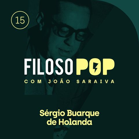 FilosoPOP 015 - Sérgio Buarque de Holanda