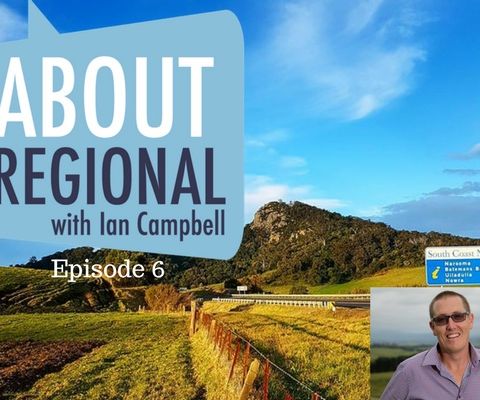The Stories of South East NSW, Australia - About Regional with Ian Campbell Episode 6