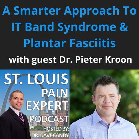 A Smarter Approach To IT Band Syndrome & Plantar Fasciitis with guest Pieter Kroon