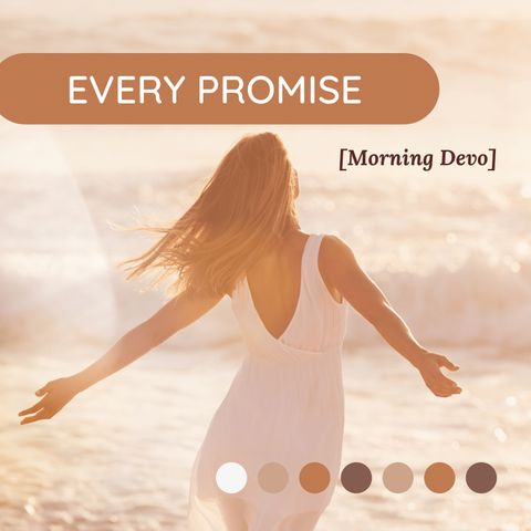 Every Promise [Morning Devo]