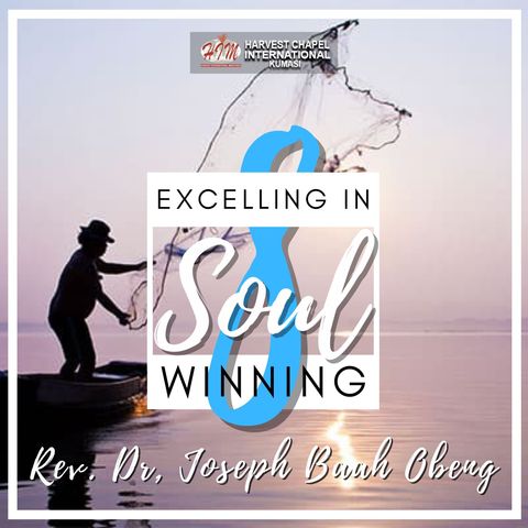 Excelling in Soul Winning - Part 8