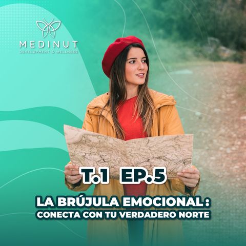T 1 Episodio 5: Brújula de las Emociones by Medinut