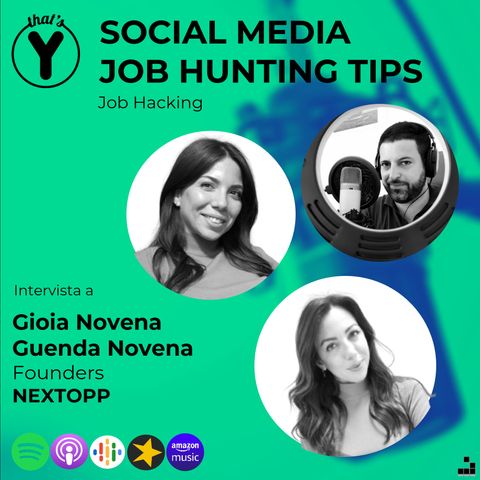"Social Media Job Hunting Tips" con Gioia&Guenda Novena NEXTOPP [Job Hacking]