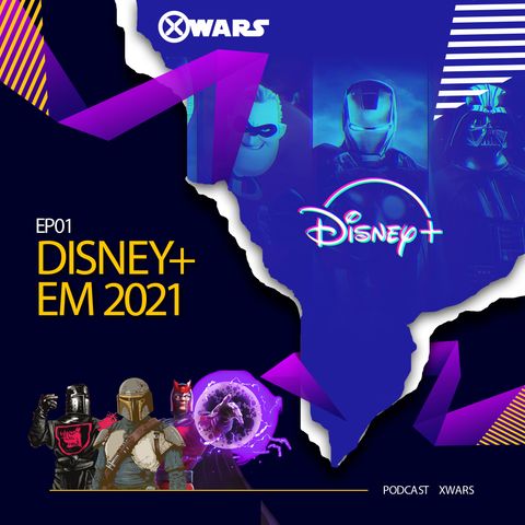 XWARS #01 Disney+ em 2021
