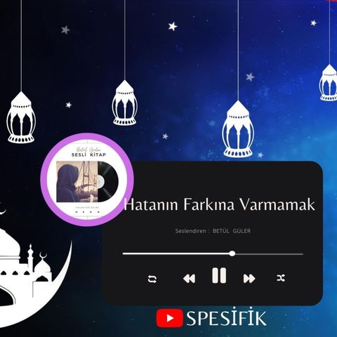 Rahmet Ayından Damlalar / Hatanın Farkına Varamamak