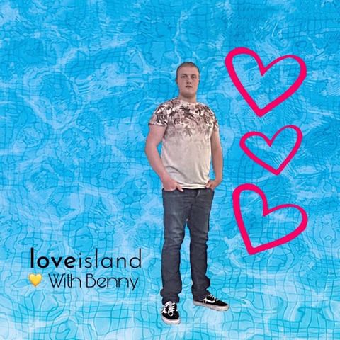 Episode 2 - Love Island With Benny (Podcast)